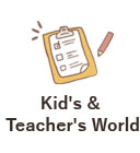 Kid's & Teacher's World